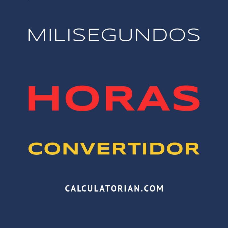 Convertir De Milisegundos A Horas convertir-de-milisegundos-a-horas